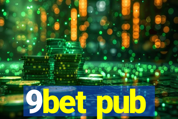 9bet pub